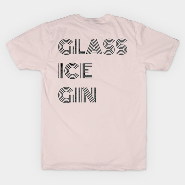 Glass ice gin by unhunstreetwear